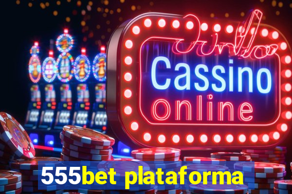 555bet plataforma